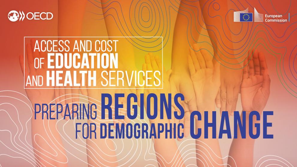 Presentation of a JRC-OECD report on how demographic change impacts access to health and education across regions