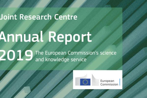 The JRC 2019 Annual Report provides insight on how the organisation supports the Commission’s political priorities