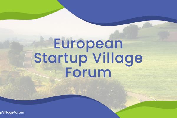 European Start Up Village Forum